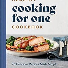 Download❤️eBook✔️ Healthy Cooking for One Cookbook: 75 Delicious Recipes Made Simple Full Ebook