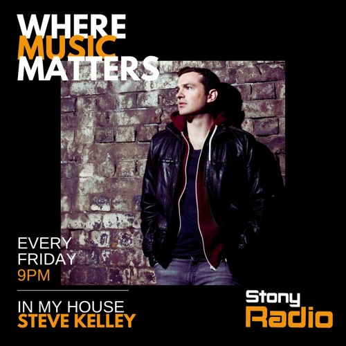 Friday 12th Nov 2021 - In My House With Steve Kelley