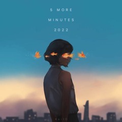 5 More Minutes 2022『 mix 』