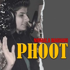 Phoot Phoot Kay - Nirmala Maghani