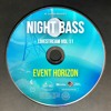 Event Horizon - Live @ Night Bass Livestream Vol 11 (April 29, 2021) Event Horizon - Live @ Night Bass Livestream Vol 11 (April 29, 2021)