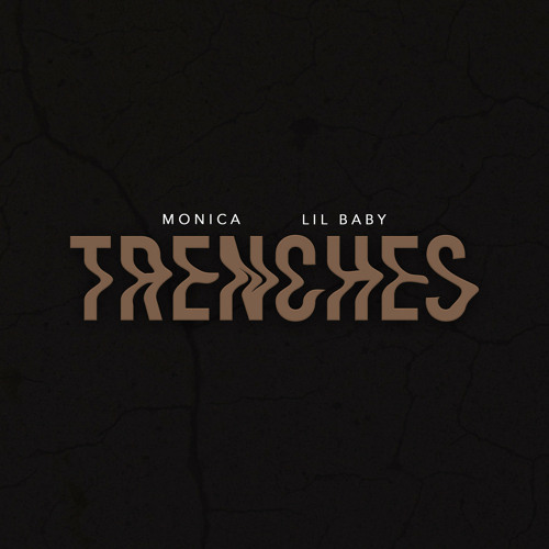 Monica x Lil Baby - Trenches