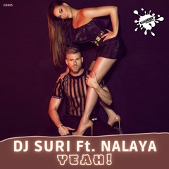 Dj Suri Feat Nalaya - YEAH!