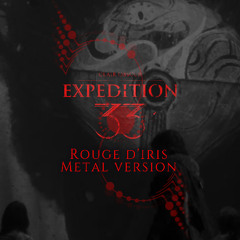 CLAIR OBSCUR EXPEDITION33 -Rouge d'Iris | Metal version
