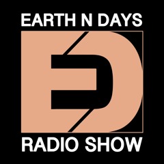 Earth N Days Radio Show -  2020 March