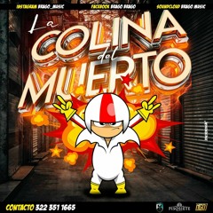 La Colina Del Muerto 👻 (Halloween chakal edition) By Brago 🔥