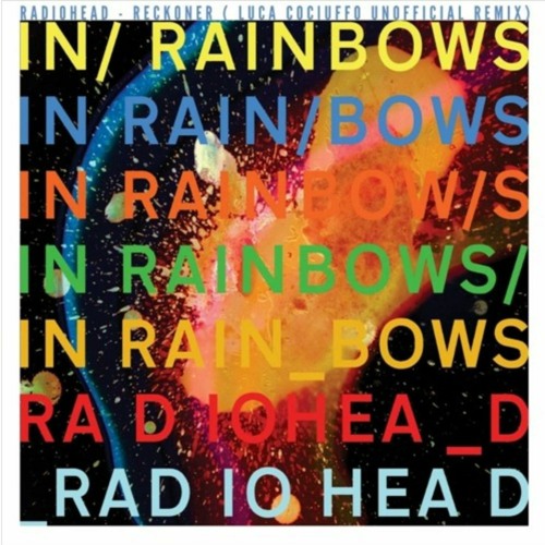 FREE DOWNLOAD:  Radiohead - Reckoner (Luca Cociuffo Unofficial Remix)