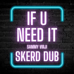IF U NEED IT (SKERD DUB) FREE DL