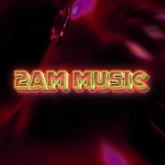 2AM MUSIC