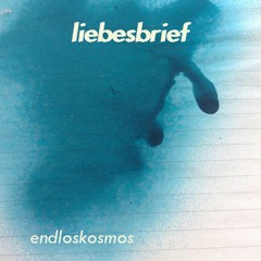 Endloskosmos - Liebesbrief - 02 Just Kids