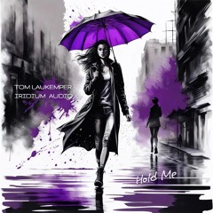 Tom Laukemper & Iridium Audio - "Hold Me"