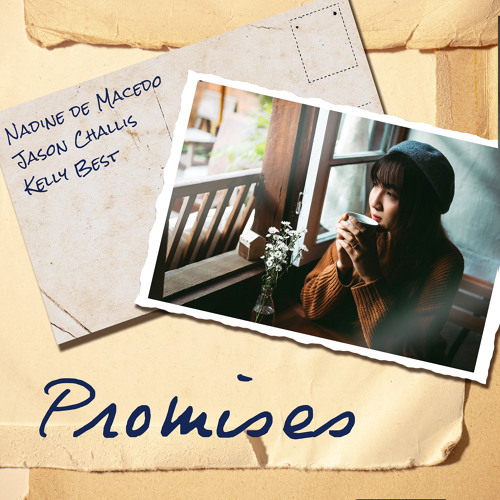 Promises (with Jason Challis and Kelly Best)