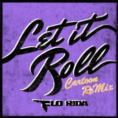 Let It Roll (Cartoon Remix)