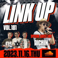 LINK UP VOL.181 MIXED BY KING LIFE STAR CREW & AICHIN