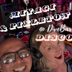 Pixleton b2b Miyagi - Dive Bar Disco