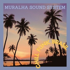 Chill Funk Brasil DJ Muralha - Aqua Bienta