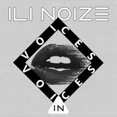 ILI NOIZE - VOICES Preview