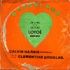 Calvin Harris, Clementine Douglas - Blessings (Loyoé Remix) [VOCAL FILTERED for SC - FREE DOWNLOAD]