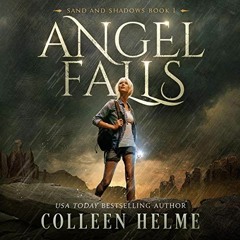 Get [KINDLE PDF EBOOK EPUB] Angel Falls: Sand and Shadows, Book 1 by  Colleen Helme,S