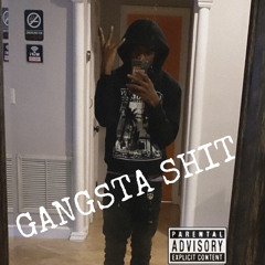 gangsta shit