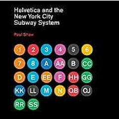 ( plfp9 ) Helvetica and the New York City Subway System: The True (Maybe) Story (The MIT Press) by P