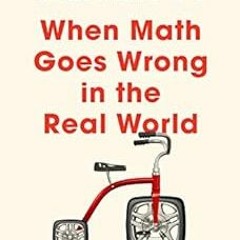 Read [PDF EBOOK EPUB KINDLE] Humble Pi: When Math Goes Wrong in the Real World by Matt Parker 💞