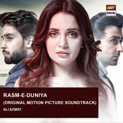 Rasm-E-Duniya | OST 🎶 | Ali Azmat | ARY Digital