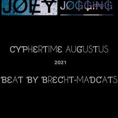 JOEY JOGGING - CYPHERTIME AUGUSTUS 2021 (BEAT BY BRECHT-MADCATS)