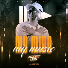 My Mind My Music - Set By Andres Lion 2K24