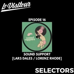 LV Selectors 16 - Sound Support [Lars Dales (Dam Swindle) / Lorenz Rhode]