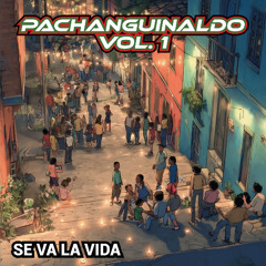 PACHANGUINALDO VOL. 1 - Se va la vida [ Rodolofo Aicardi ]