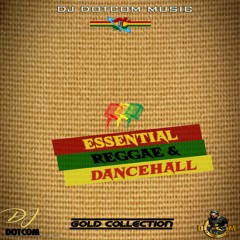 DJ DOTCOM PRESENTS ESSENTIAL REGGAE & DANCEHALL CLASSICS MIXTAPE (GOLD COLLECTION)🏆🎙