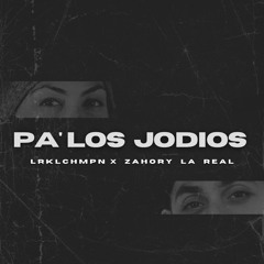 Para Los Jodios Feat Zahory la Real