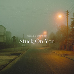 Stuck On You