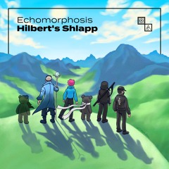 Echomorphosis - Hilbert's Shlapp
