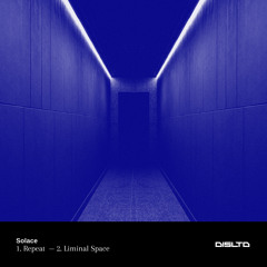 Solace - Liminal Space - Dispatch Limited 091 - OUT NOW