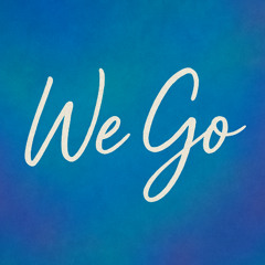 WE GO (Prod. DJ G-Wiz)