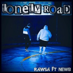 Lonely Road Ft NewB