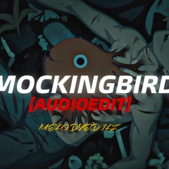 Mackingbird_ EMINEM [AUDIOEDIT]