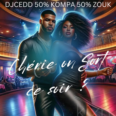 𝘾𝙝𝙚́𝙧𝙞𝙚 𝙊𝙣 𝙎𝙤𝙧𝙩 𝘾𝙚 𝙎𝙤𝙞𝙧 ?🍹🥂 50% KOMPA & 50% ZOUK