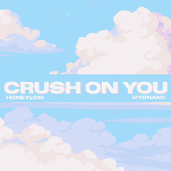 Honeylosi - Crush on You ft. wydnano