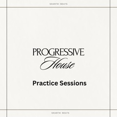 Progressive House - Practice Mix