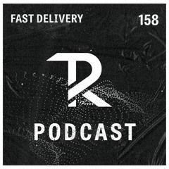 Fast Delivery: Tagesraver Podcast 158