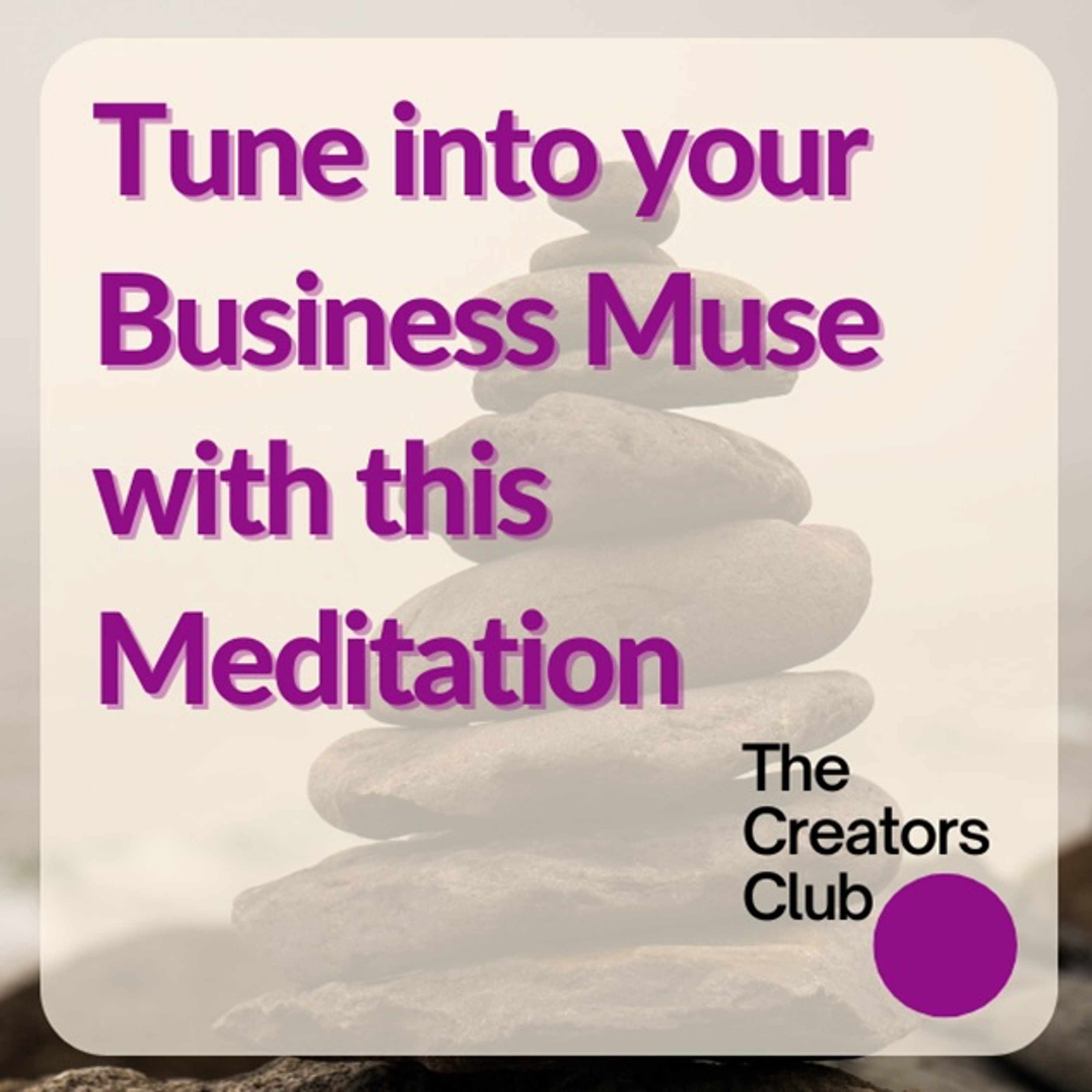 Tune Into Your Business Muse With This Meditation episode artwork