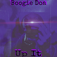 Boogie Doa - Up It