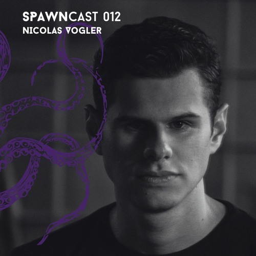 SPAWNcast 012 - Nicolas Vogler