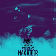 MOROK Podcast #3 By MAX RIDER (ISR)