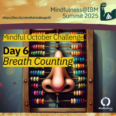 October Challenge 25 - Day 6 – Counting the Breath: A Practice for Calm and Focus