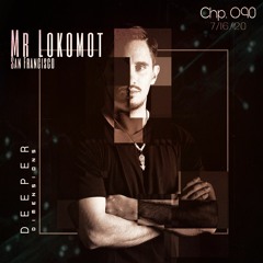 Into A Deeper Dimension with Mr Lokomot | Chapter o90