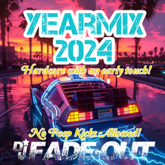 Fade-out presents: YEARMIX 2024 - Hardcore with an early sound! #no peep kicks!